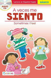 Sometimes I Feel / A Veces Me Siento - Spanish-English Beginner Reader [Staple-bound Paperback with Audio CD, Creative Teaching Materials™, ©2015]
