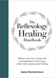 The Reflexology Healing Handbook: Release Your Inner Energy with Your Fingertips to Relieve Pain, Reduce Stress and Promote Healing by Denise Whichello Brown [Hardcover, Chartwell Books, ©2018]
