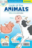 Look At The Animals / Mira A Los Animales - Spanish-English Beginner Reader [Staple-bound Paperback with Audio CD, Creative Teaching Materials™, ©2015]