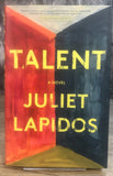Talent: A Novel by Juliet Lapidos [Hardcover, Little, Brown and Company, ©2019]