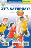 Hooray! It's Saturday / ¡Viva! ¡Es Sábado! - Spanish-English Beginner Reader [Staple-bound Paperback with Audio CD, Creative Teaching Materials™, ©2015]
