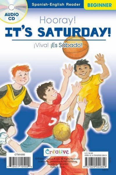 Hooray! It's Saturday / ¡Viva! ¡Es Sábado! - Spanish-English Beginner Reader [Staple-bound Paperback with Audio CD, Creative Teaching Materials™, ©2015]
