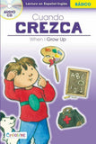 When I Grow Up / Cuando Crezca - Spanish-English Beginner Reader [Staple-bound Paperback with Audio CD, Creative Teaching Materials™, ©2015]