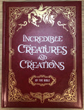 Incredible Creatures and Creations of the Bible by Thomas Nelson [Hardcover, Thomas Nelson, ©2018]
