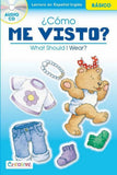 What Should I Wear / ¿Cómo Me Visto? - Spanish-English Beginner Reader [Staple-bound Paperback with Audio CD, Creative Teaching Materials™, ©2015]